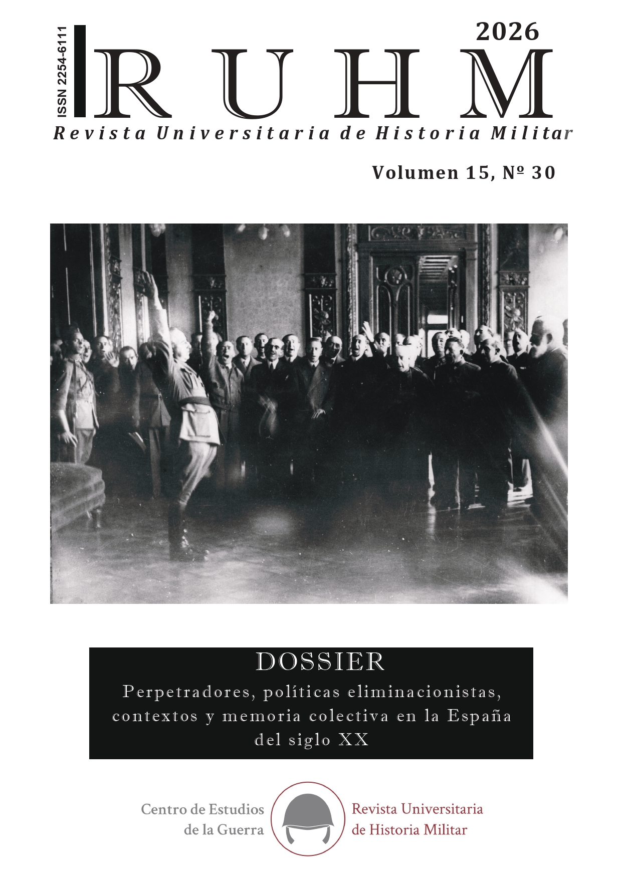 					Ver Vol. 15 Núm. 30 (2026): Perpetradores, políticas eliminacionistas, contextos y memoria colectiva en la España del siglo XX
				